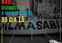 Porque você não deve ir na manifestação do dia 15