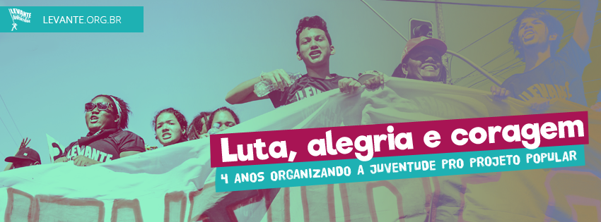You are currently viewing Levante Popular da Juventude: 4 anos de Luta, Alegria e Coragem