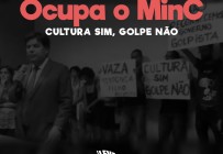 OCUPA MINC: CULTURA SIM, GOLPE NÃO!