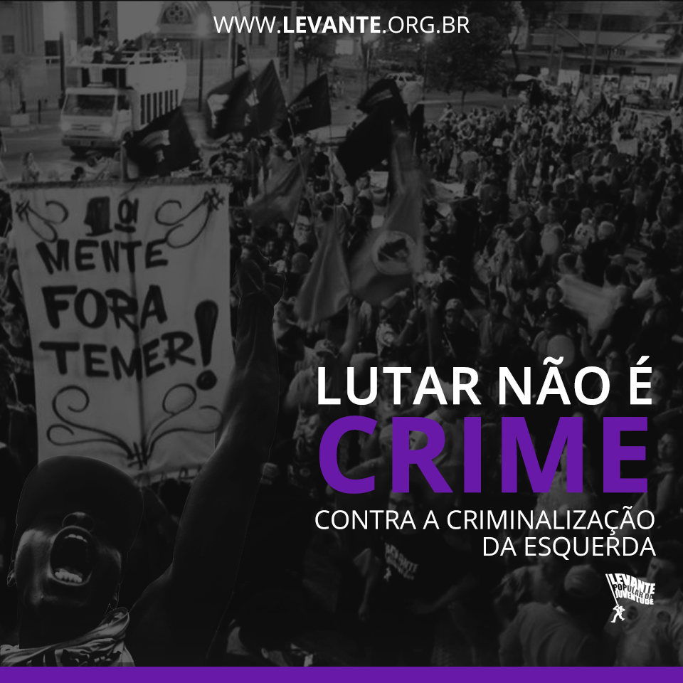 Read more about the article Somos contra a criminalização da esquerda!