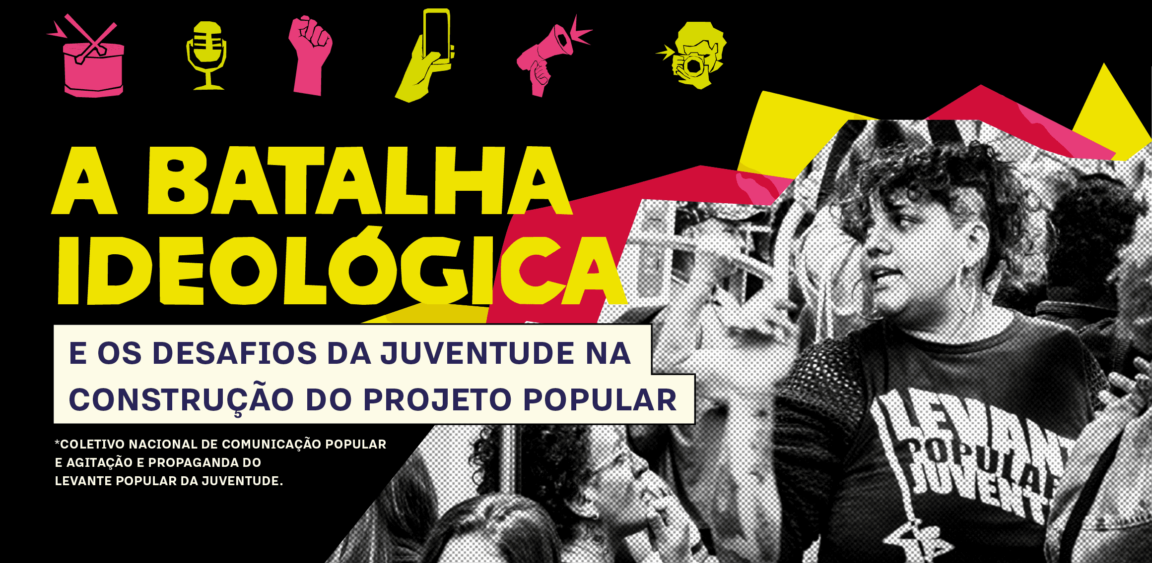 Leia mais sobre o artigo A batalha ideológica e os desafios atuais da juventude na construção do Projeto Popular.